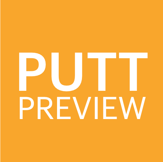 PUTT PREVIEW