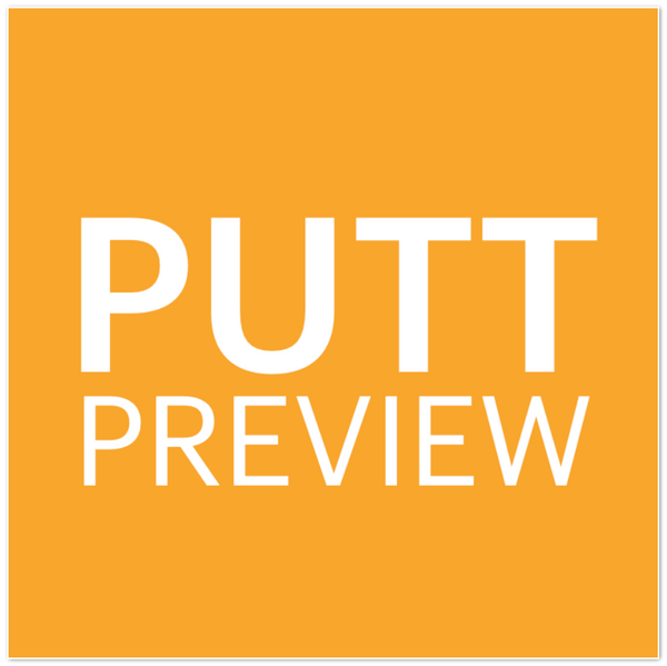 PUTT PREVIEW